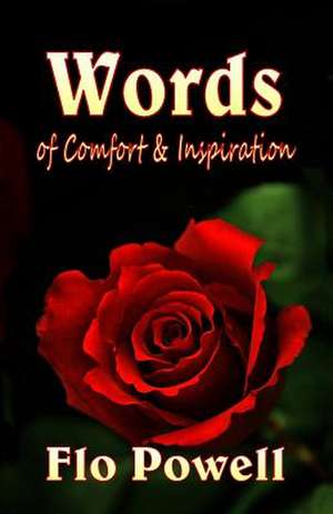 Words of Comfort & Inspiration de Flo Powell