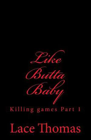 Like Butta Baby de Lace Thomas