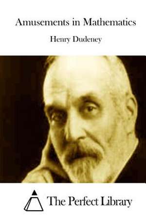 Amusements in Mathematics de Henry Dudeney