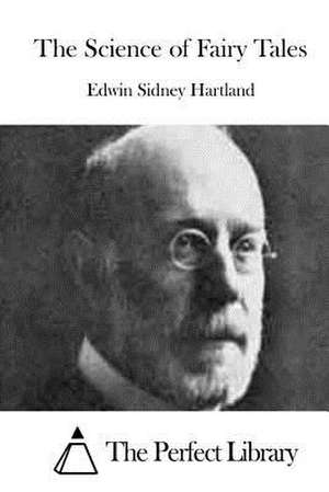 The Science of Fairy Tales de Edwin Sidney Hartland