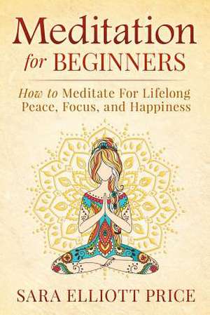 Meditation for Beginners de Sara Elliott Price