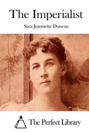 The Imperialist de Sara Jeannette Duncan