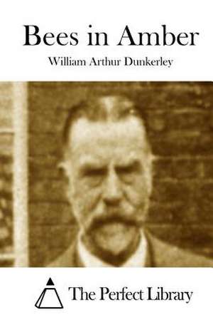 Bees in Amber de William Arthur Dunkerley