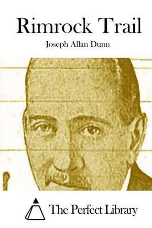 Rimrock Trail de Joseph Allan Dunn