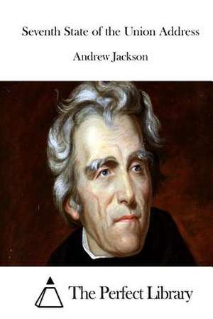 Seventh State of the Union Address de Andrew Jackson