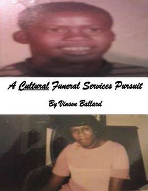 A Cultural Funeral Services Pursuit de Vinson Ballard