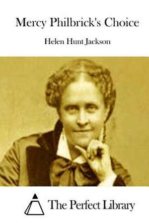 Mercy Philbrick's Choice de Helen Hunt Jackson