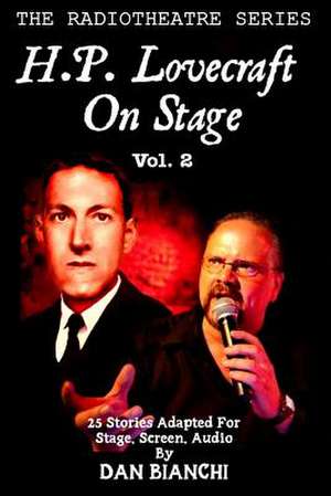 H.P. Lovecraft on Stage Vol.2 de Dan Bianchi