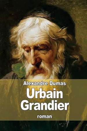 Urbain Grandier de Dumas Alexandre