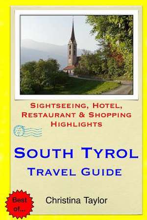 South Tyrol Travel Guide de Christina Taylor