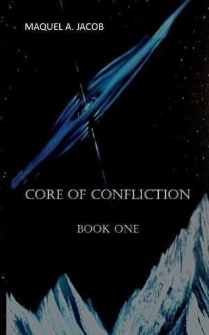 Core of Confliction de Maquel a. Jacob