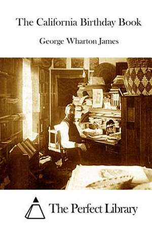 The California Birthday Book de George Wharton James