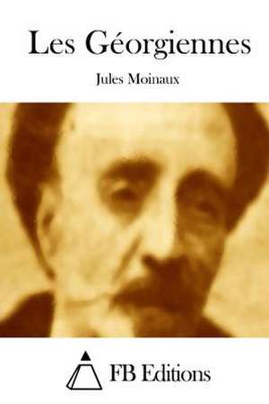 Les Georgiennes de Jules Moinaux