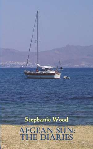 Aegean Sun de Stephanie Wood