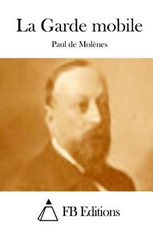 La Garde Mobile de Paul De Molenes