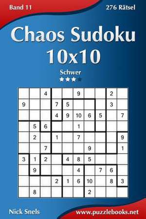 Chaos Sudoku 10x10 - Schwer - Band 11 - 276 Ratsel de Nick Snels