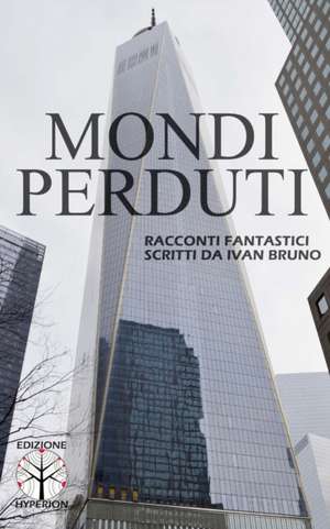 Mondi Perduti de Ivan Bruno