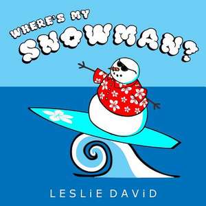 Where's My Snowman? de Leslie David