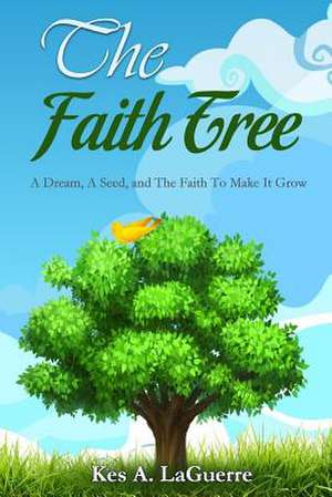 The Faith Tree de Kes a. Laguerre