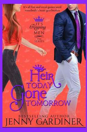 Heir Today, Gone Tomorrow de Jenny Gardiner