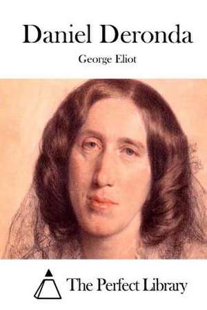 Daniel Deronda de George Eliot