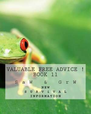 Valuable Free Advice ! ( Book 11 ) de S. a. W.