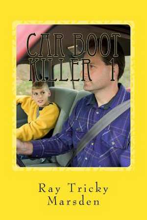 Car Boot Killer 1 de MR Ray Tricky Marsden