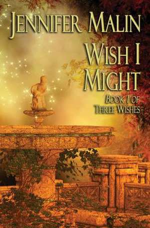 Wish I Might de Jennifer Malin