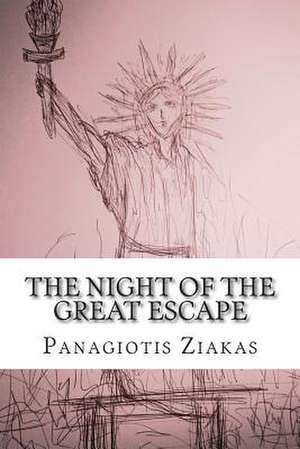 The Night of the Great Escape de Panagiotis Dimitriou Ziakas