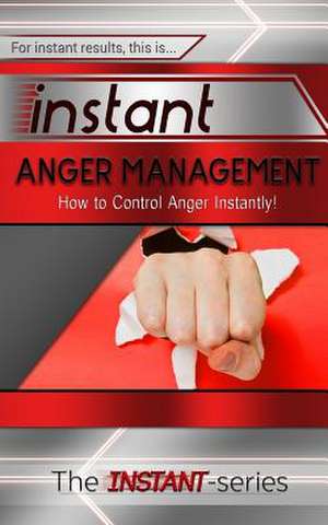 Instant Anger Management de The Instant-Series