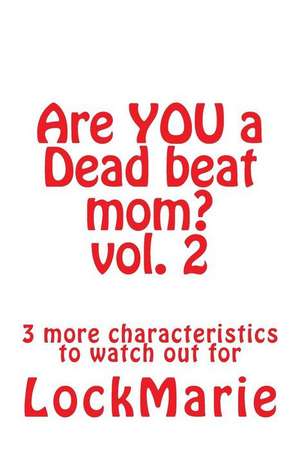 Are You a Dead Beat Mom? Vol. 2 de Lockmarie