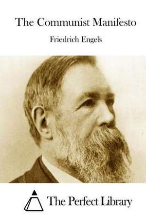 The Communist Manifesto de Friedrich Engels