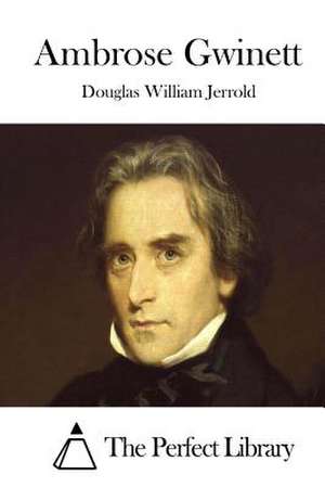 Ambrose Gwinett de Douglas William Jerrold