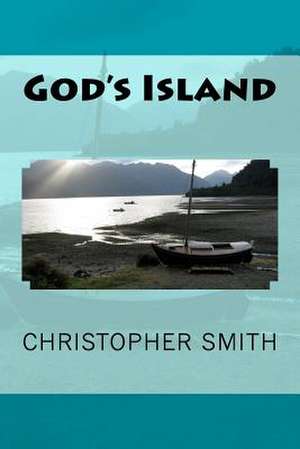 God's Island de Christopher B. Smith