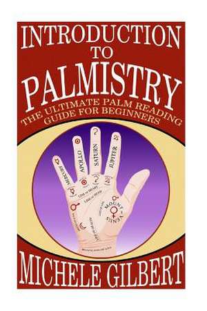 Introduction to Palmistry de Michele Gilbert