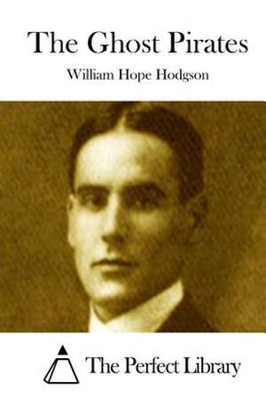 The Ghost Pirates de William Hope Hodgson