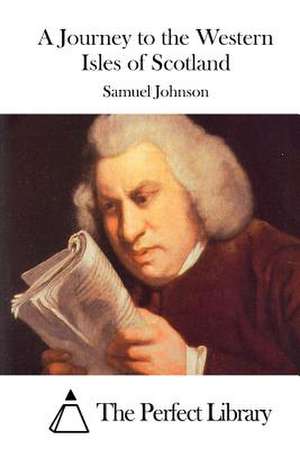 A Journey to the Western Isles of Scotland de Samuel Johnson