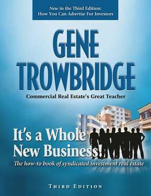 It's a Whole New Business! de Gene Trowbridge Esq