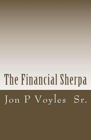 The Financial Sherpa de Voyles Sr, Jon P.