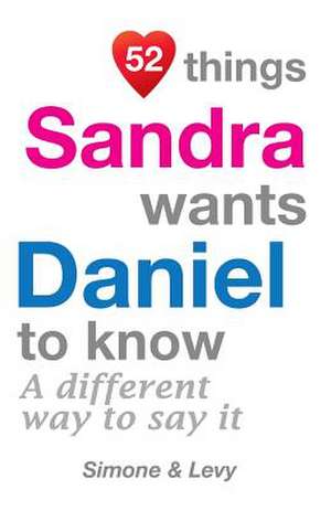 52 Things Sandra Wants Daniel to Know de Levy