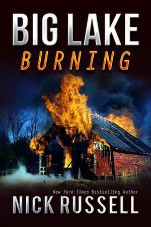 Big Lake Burning de Nick Russell