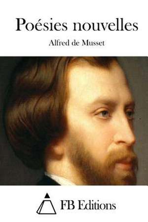 Poesies Nouvelles de Alfred De Musset