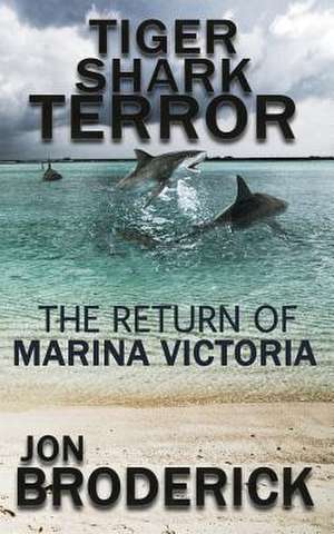 Tiger Shark Terror de Jon Broderick