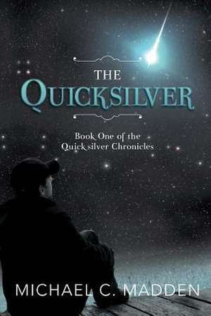 The Quicksilver de Michael C. Madden