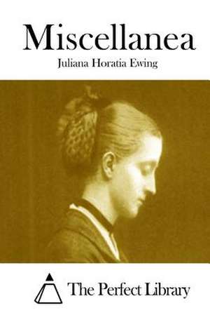 Miscellanea de Juliana Horatia Ewing