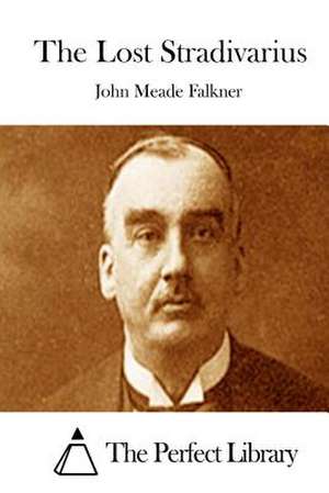The Lost Stradivarius de John Meade Falkner