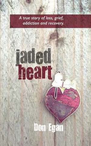 Jaded Heart de Don Egan