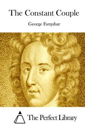 The Constant Couple de George Farquhar