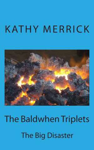 The Baldwhen Triplets de Kathy Merrick