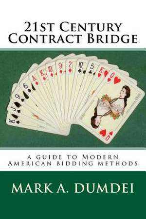 21st Century Contract Bridge de Mark a. Dumdei